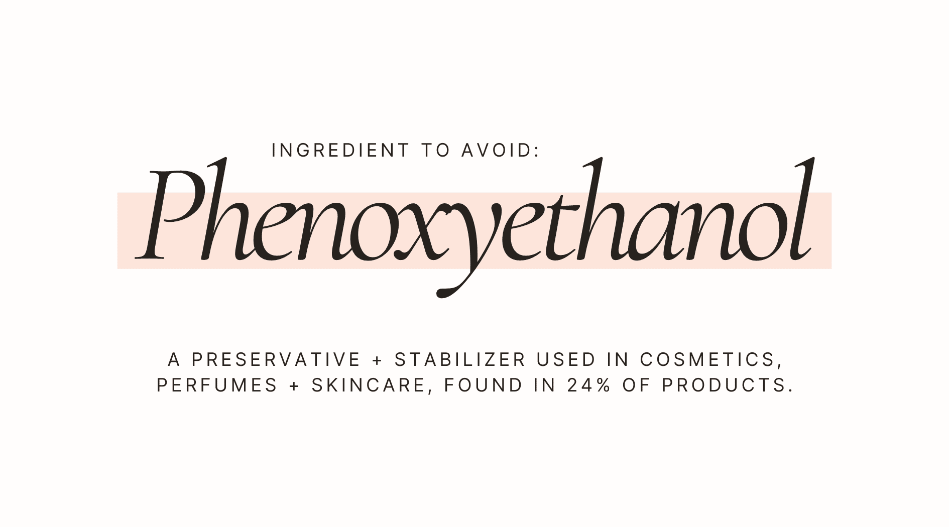 Phenoxyethanol - Safe Cosmetics